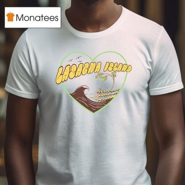 Lasagna Island Of The Month Feb Hear T Shirt
