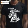 Lie Chinga La Migra Fuck Ice T Shirt