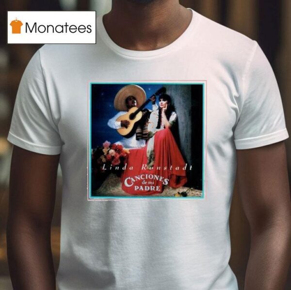 Linda Ronstadt Canciones De Mi Padre Album Cover T Shirt
