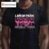 Linkin Park From Zero World Tour Venue In Clisson France At Hellfest On June T Shirt