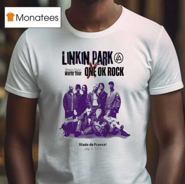 Linkin Park From Zero World Tour X One Ok Rock Tour At Stade De France July T Shirt