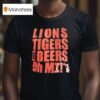 Lions Tigers And Beers Oh Mi Vintage T Shirt