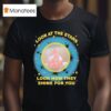 Look At The Stars Look How They Shine For You T Shirt