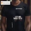Los Angeles Knight Let Me Talk To Ya Yeah Yeah Yeah T Shirt