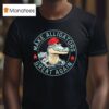 Make Alligators Great Again T Shirt
