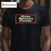 Make America Florida T Shirt