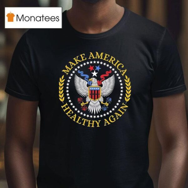 Make America Healthy Again Logo T Shirt