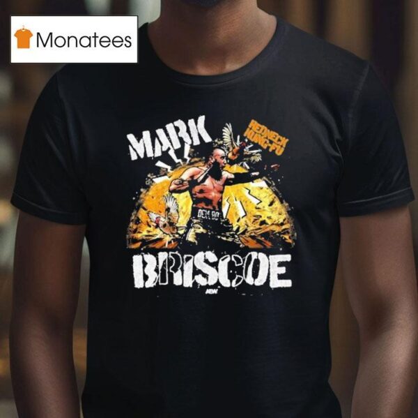 Mark Briscoe Redneck Kung Fu Series T Shirt