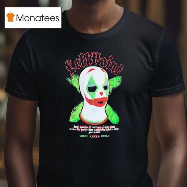 Mask Clown Left Point Smile Because It Confuses People Smile T Shirt