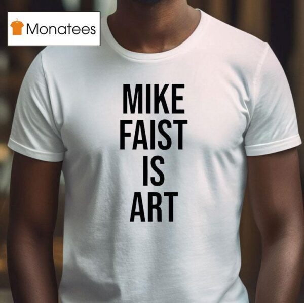 Mike Faist Is Art T Shirt