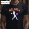 Mike Piazza Slugger Swing New York Legend T Shirt