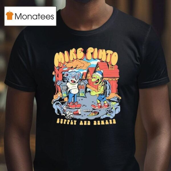 Mike Pinto Supply And Demand T Shirt