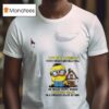 Minion I Live On The Corner Of Funny Street And Silly Road In Crazy Town Which Is In Psycho Valley In A Twisted State Of Mind T Shirt