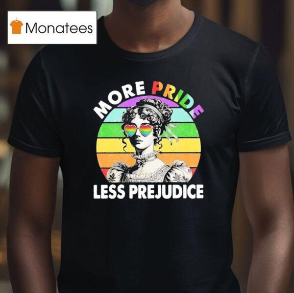 More Pride Less Prejudice Rainbown T Shirt
