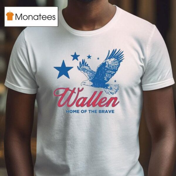 Morgan Wallen Home Of The Brave Eagle T Shirt
