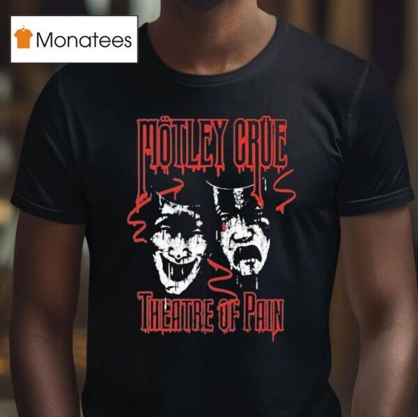 Motley Crue Theatre Of Pain Rustic Drip T Shirt