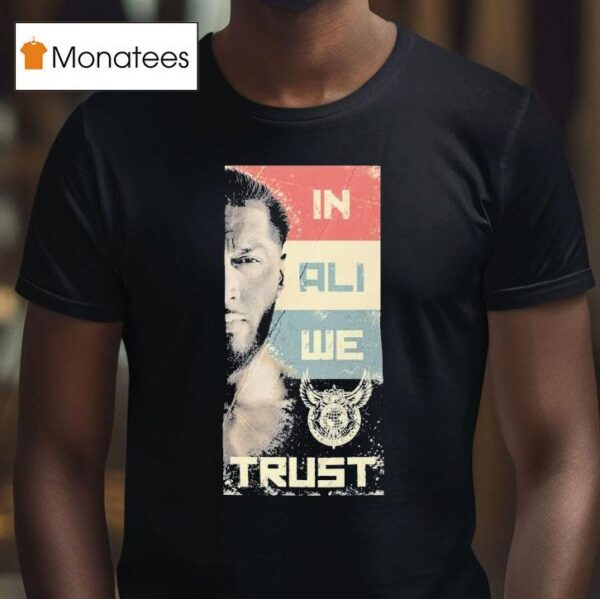 Mustafa Ali In Ali We Trus T Shirt