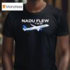 Nadu Flew United State Plane T Shirt