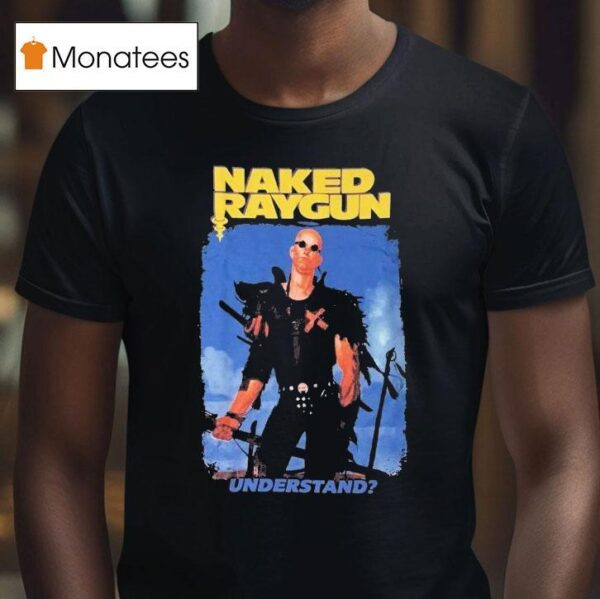 Naked Raygun Understand T Shirt