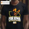 Nathan Sage For Iowa Not The Billionaires T Shirt