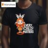 Native American Every Child Matters T Shirt