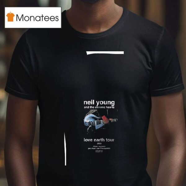 Neil Young And The Chrome Hearts Love Earth Tour Roster T Shirt