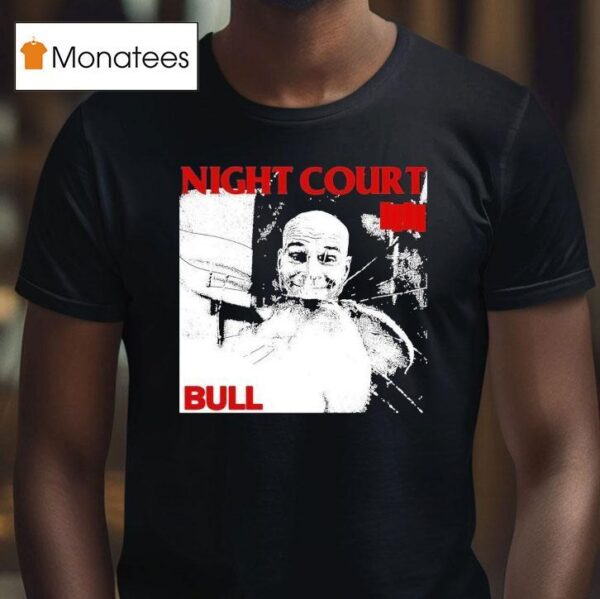 Night Court Bull T Shirt
