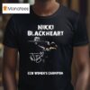 Nikki Blackheart Ccw Women S Champion T Shirt