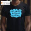 No Human Being Is Illegal T Shirt