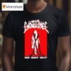 Not Enough No Way Ou T Shirt