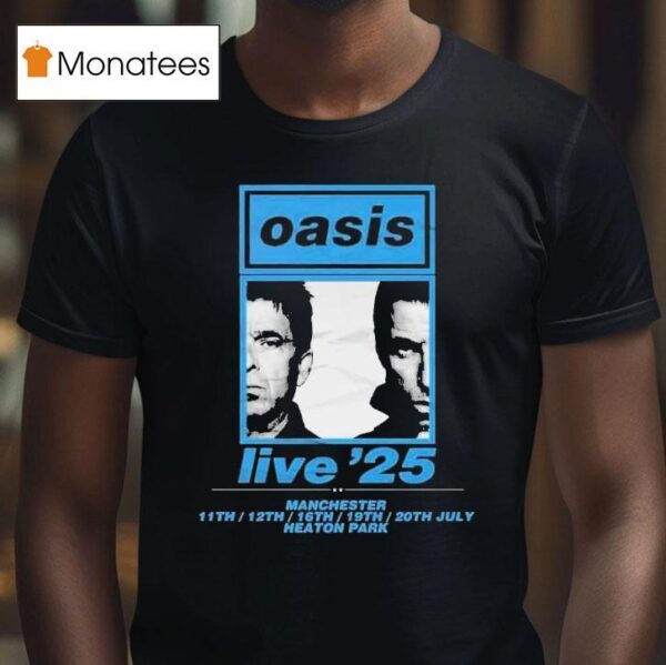 Oasis Manchester Live Tour On July At Heaton Park T Shirt
