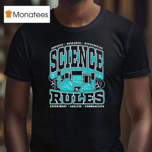 Observer Research Hypothesis Science Rules T Shirt