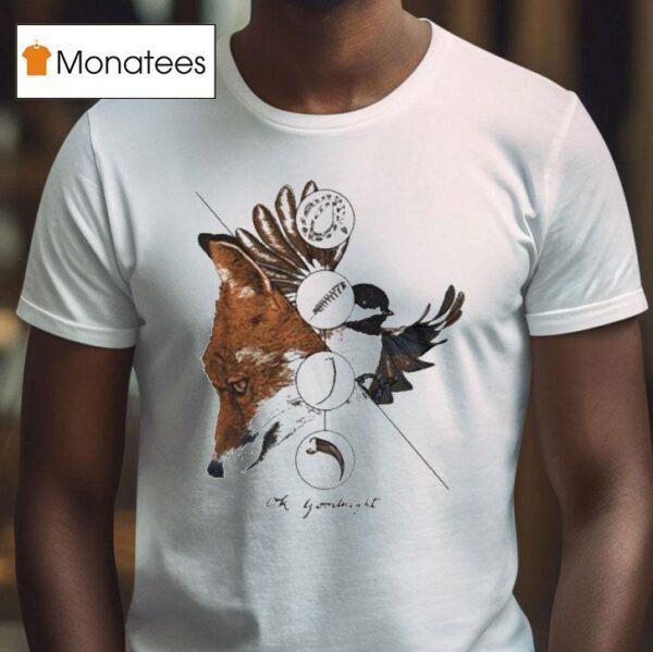 Ok Goodnight The Fox The Bird T Shirt