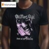 Old Man S Child Born Of The Flickering T Shirt