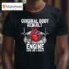 Original Body Rebuilt Engine Runs Like A Charm Open Hear T Shirt
