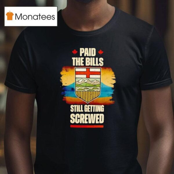 Paid The Bills Still Getting Screwed Maple Leaf Vintage T Shirt