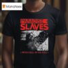 Paradise Slaves With Hell In His Eyes T Shirt