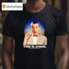 Pee Wee This Is Crack It Isn T Worth I T Shirt