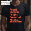 Phee And Nneka And Paige And Breanna And Allisha Team Phee T Shirt