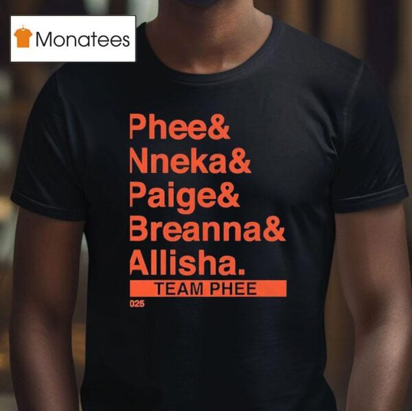Phee And Nneka And Paige And Breanna And Allisha Team Phee T Shirt