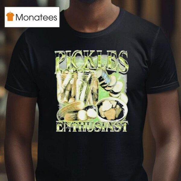 Pickle Enthusias T Shirt
