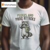 Pickles And Panic Attacks Raccoon T Shirt