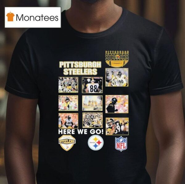 Pittsburgh Slers Here We Go T Shirt