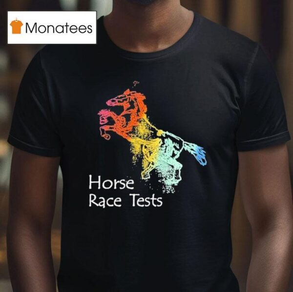 Place Your Bets Horse Blake Horse Race Tests T Shirt