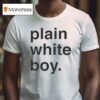 Plain White Boy T Shirt