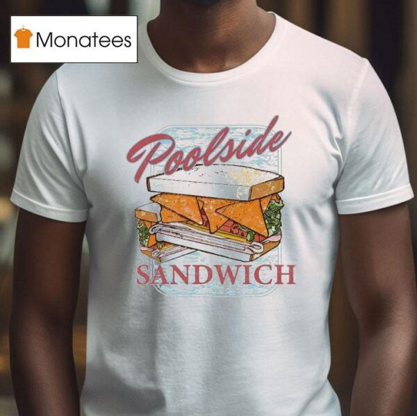 Poolside Sandwich T Shirt