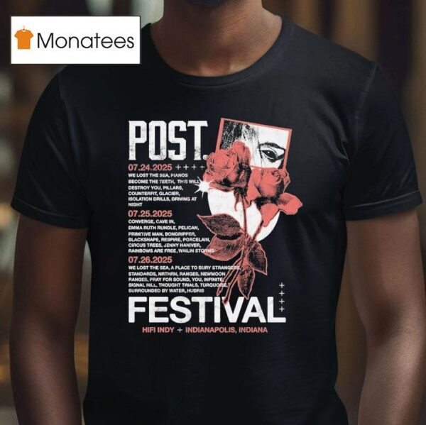 Post Festival Hifi Indy Indianapolis Indiana Tour Rose T Shirt