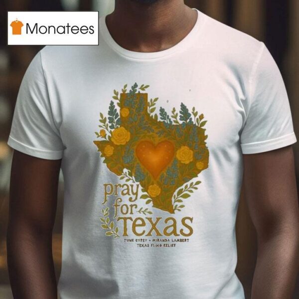 Pray For Texas Flood Relief Benefit Junk Gypsy Miranda Lamber T Shirt