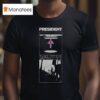 President Rage T Shirt