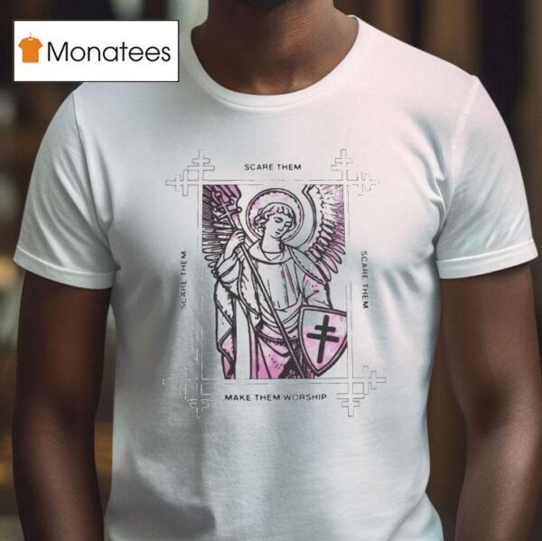 President Scare Them Make Them Worship T Shirt